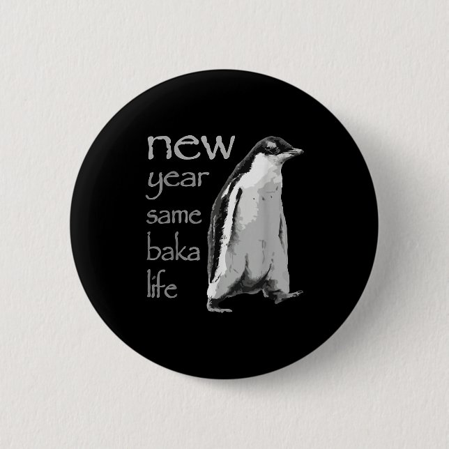 Macaron Rond 5 Cm Funny New Year Same Baka Life Penguin Joke  (Devant)