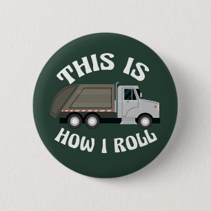 Macaron Rond 5 Cm Funny Refuse Trash Truck Driver C'est comme ça qu