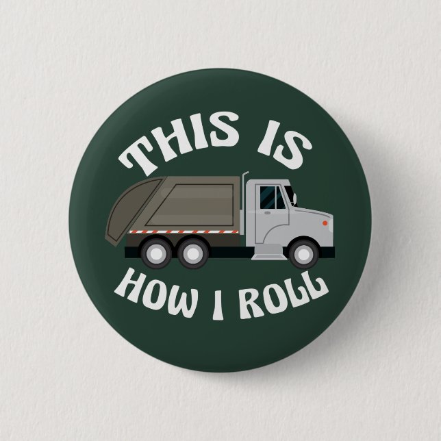 Macaron Rond 5 Cm Funny Refuse Trash Truck Driver C'est comme ça que (Devant)