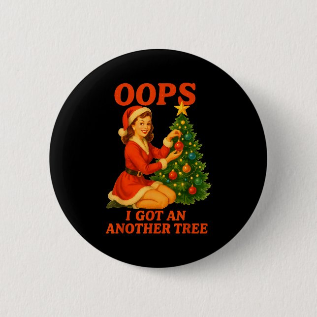Macaron Rond 5 Cm Funny Retro Christmas Oops I Got Another Tree  (Devant)