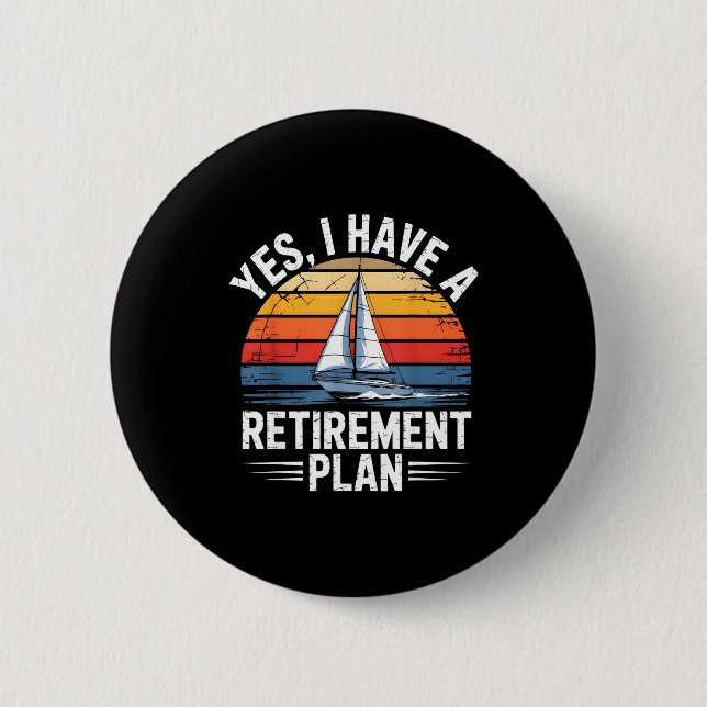 Macaron Rond 5 Cm Funny Sailing Retirement Plan Boat Lover Gift  (Devant)
