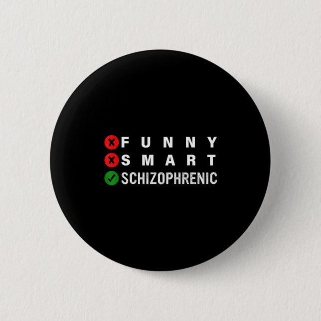 Macaron Rond 5 Cm Funny Smart Schizophrenic Schizophrenia Awareness  (Devant)