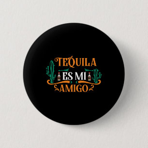 Macaron Rond 5 Cm Funny Tequila Es Mi Amigo Tequila Est Mon Ami Mex