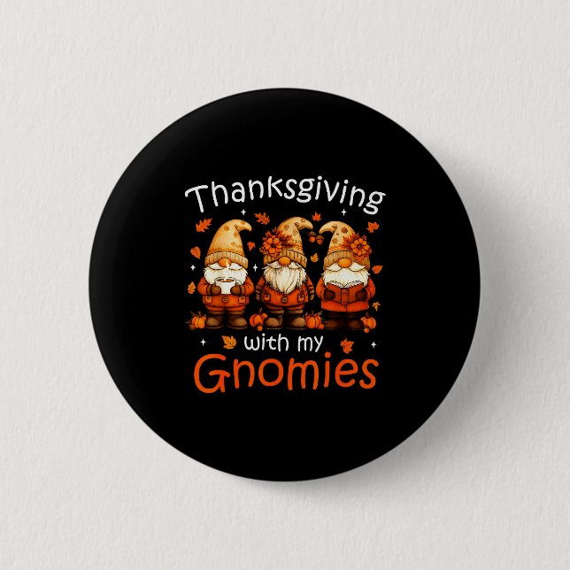 Macaron Rond 5 Cm Funny Thanksgiving With My Gnomies Cute Gnome Fall (Devant)