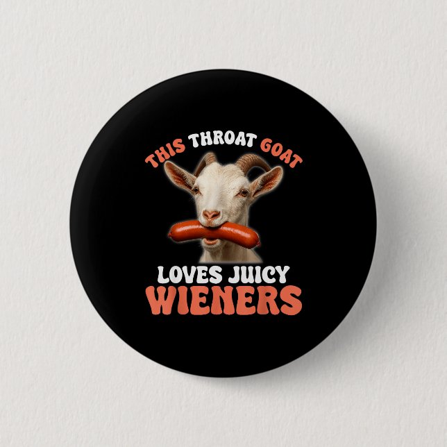 Macaron Rond 5 Cm Funny This Throat Goat Swallows Juicy Wieners  (Devant)