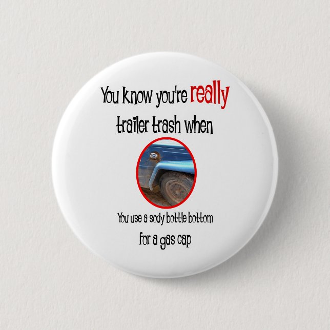 Macaron Rond 5 Cm Funny Trailer Park Shirts et cadeaux (Devant)