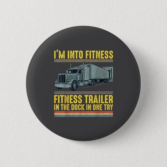 Macaron Rond 5 Cm Funny Trucker Quote I'm Into Fitness Trailer Docki (Devant)