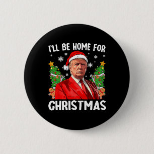 Macaron Rond 5 Cm Funny Trump Noël Père Noël Je serai à la maison po