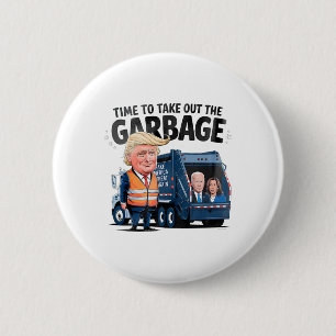 Macaron Rond 5 Cm Garbyge Pour Trump 2024 Drôle Temps Pour Sortir Ga