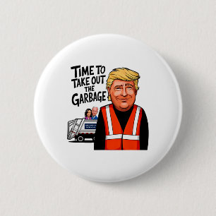 Macaron Rond 5 Cm Garbyge Pour Trump 2024 Drôle Temps Pour Sortir Ga