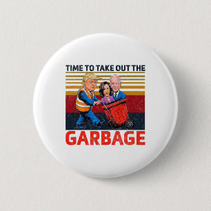 Macaron Rond 5 Cm Garbyge Pour Trump 2024 Drôle Temps Pour Sortir Le