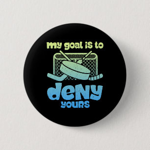 Macaron Rond 5 Cm Gardien de hockey déni humour drôle de hockey sur 