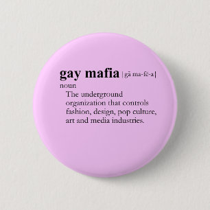 Macaron Rond 5 Cm GAY MAFIA (définition)