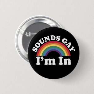 Macaron Rond 5 Cm Gay pride LGBT Rainbow Sounds Gay I'm In