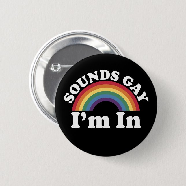Macaron Rond 5 Cm Gay pride LGBT Rainbow Sounds Gay I'm In (Devant & derrière)