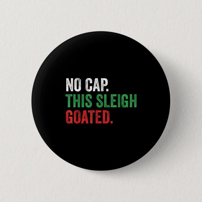 Macaron Rond 5 Cm Gen Z Slang Christmas No Cap This Sleigh Goated  (Devant)