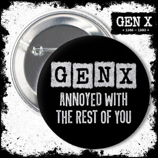 Macaron Rond 5 Cm Génération X Gen Xer Agacé Par Le Reste De Vous