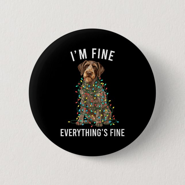 Macaron Rond 5 Cm German Wirehaired Inter I'm Fine Everything Is Fin (Devant)