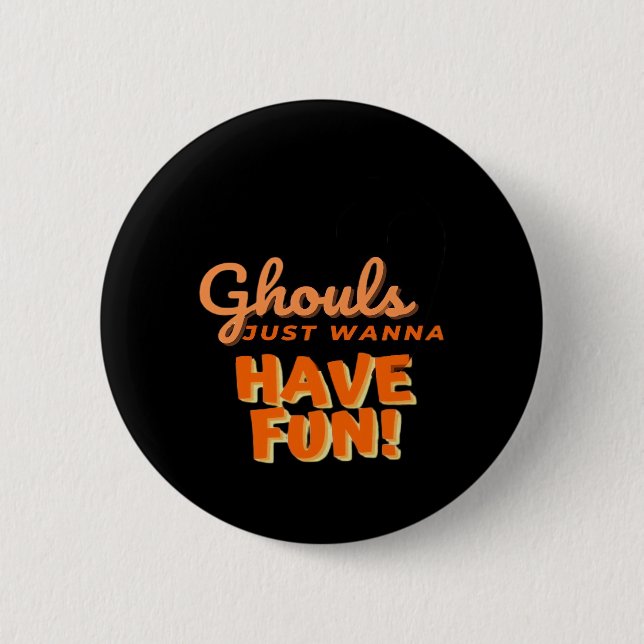 Macaron Rond 5 Cm Ghouls veut juste s'amuser (Devant)