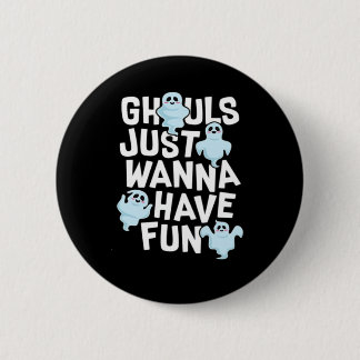 Macaron Rond 5 Cm Ghouls veut juste s'amuser amusant et conception m