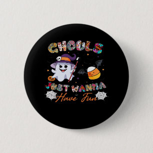 Macaron Rond 5 Cm Ghouls veut juste s'amuser chemise - Retro Hallowe