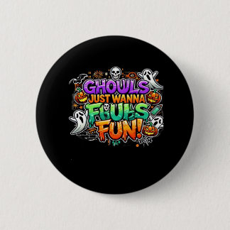 Macaron Rond 5 Cm Ghouls veut juste s'amuser - Gouls d'automne