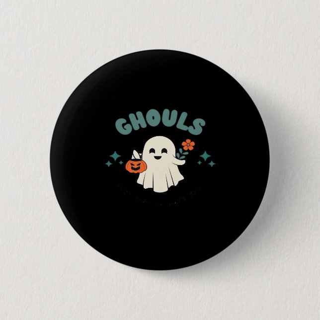 Macaron Rond 5 Cm Ghouls veut juste s'amuser Halloween Art Funny Quo (Devant)
