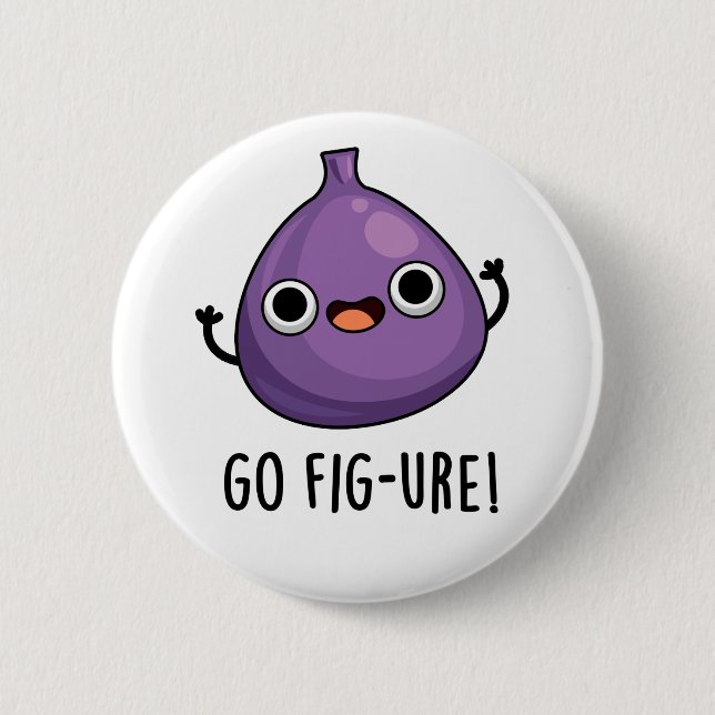 Macaron Rond 5 Cm Go Fig-ure Funny Fig Fruit Pun (Devant)