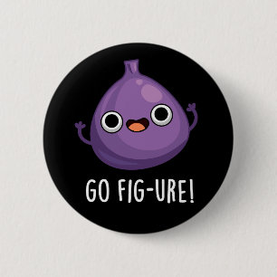 Macaron Rond 5 Cm Go Fig ure Funny Fig Fruit Pun Dark BG