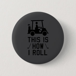 Macaron Rond 5 Cm Golf Drôle C'est Comme Ça Que Je Roule Humour De G