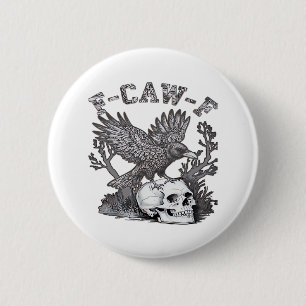 Macaron Rond 5 Cm Gothic drôle F-Caw-F Humour Corbeau Essentiel Rétr