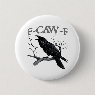 Macaron Rond 5 Cm Gothique F-Caw-F Drôle Corbeau Humour Essentiel Vi