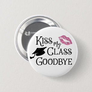 Macaron Rond 5 Cm Graduation Funny KISS MON CLASSE GOODBYE dire