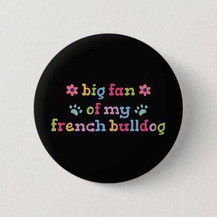 Macaron Rond 5 Cm Grand fan de mon Bouledogue Français