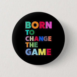 Macaron Rond 5 Cm Graphique Coloré Né Pour Changer Les Citations De
