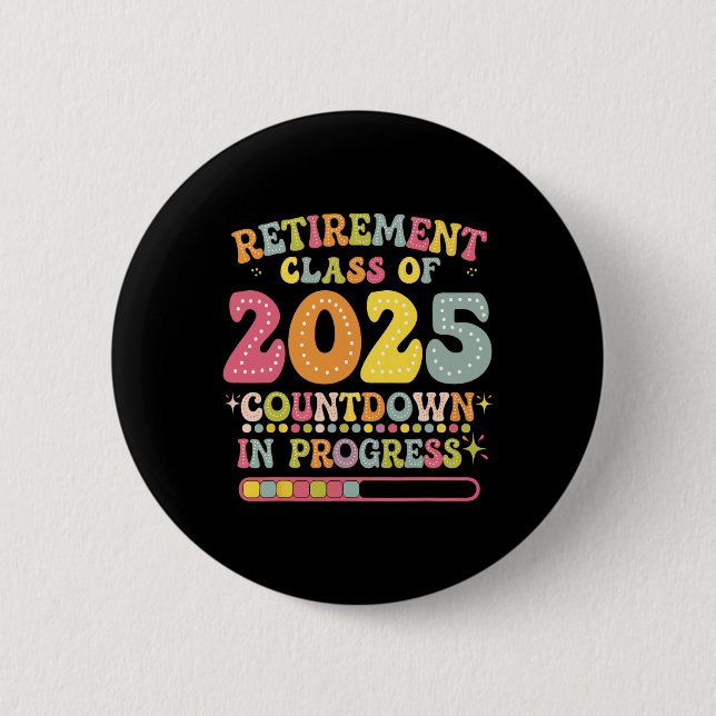 Macaron Rond 5 Cm Groovy Retirement Cl Of 2025 Teacher Countdown Loa (Devant)