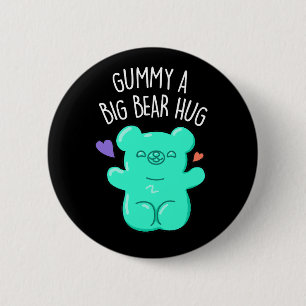 Macaron Rond 5 Cm Gummy A Big Bear Hug Funny Candy Pun Dark BG
