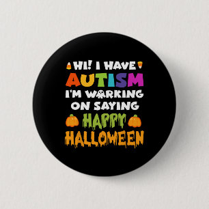 Macaron Rond 5 Cm Halloween a une Autisme Ne peut pas dire Joyeux Ha