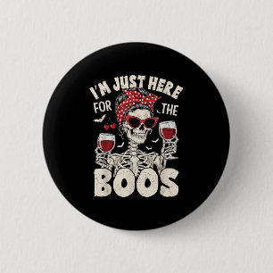Macaron Rond 5 Cm Halloween Femmes Drôle Je Suis Juste Ici Pour Les 