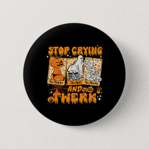Macaron Rond 5 Cm Halloween Funny Arrêtez De Pleurer Et Twerk Citrou