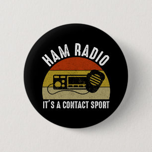 Macaron Rond 5 Cm Ham Radio - C'est un sport de contact