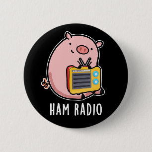 Macaron Rond 5 Cm Ham Radio Funny Pig Pun Dark BG