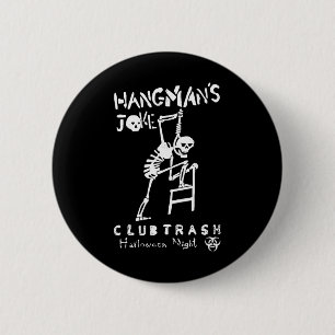 Macaron Rond 5 Cm Hangmans Joke Retro Halloween 1994 Club Trash Crow