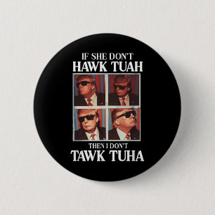 Macaron Rond 5 Cm Hawk Tush 2024 Hawk Tuah Trump Embarring Airport