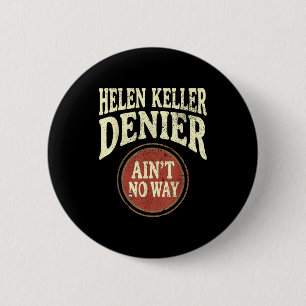 Macaron Rond 5 Cm Helen Keller Dénégateur Pas Possible Mème Vintage