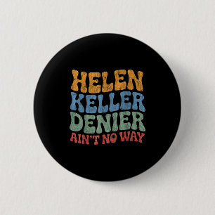 Macaron Rond 5 Cm Helen Keller Dénégateur Pas Possible Mème Vintage