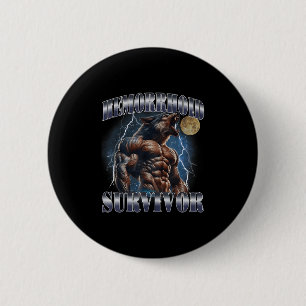 Macaron Rond 5 Cm Hemorrhoid Survivor Funny meme Wolf Embarrasser Ad