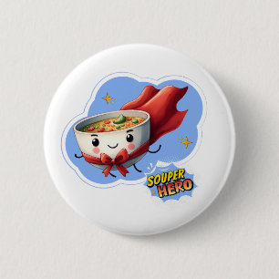 Macaron Rond 5 Cm Héros soupe, Super Hero Pun Soupe