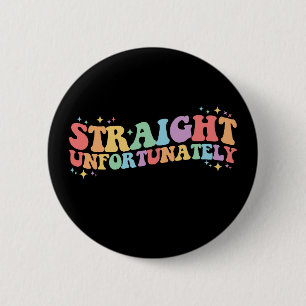 Macaron Rond 5 Cm Hétéro Malheureusement Groovy LGBTQ Gay Lesbienne