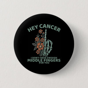Macaron Rond 5 Cm Hey Cancer Je n'ai pas assez de doigts moyens pour